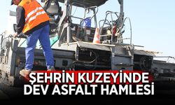 Şehrin kuzeyinde dev asfalt hamlesi