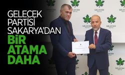 Gelecek Partisi Sakarya’dan Bir Atama Daha