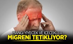 Hangi yiyecek ve içecekler migreni tetikliyor?