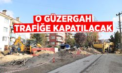 O Güzergah Trafiğe Kapatılacak