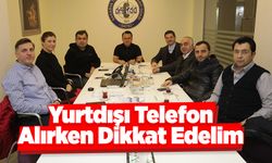 Yurtdışı Telefon Alırken Dikkat Edelim