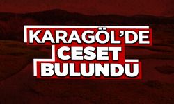 Karagöl'de Ceset Bulundu