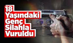 18 Yaşındaki Genç Silahla Vuruldu