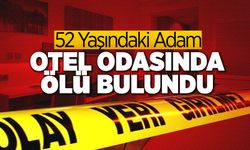 52 Yaşındaki Adam Otel Odasında Ölü Bulundu