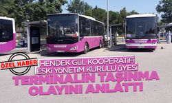 Hendek Gül Kooparetifi Eski Yönetim Kurulu Üyesi Terminalin Taşınma Olayını Anlattı