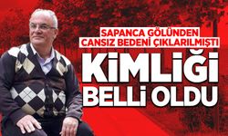 Sapanca Gölünden Cansız Bedeni Çıkarılmıştı Kimliği Belli Oldu