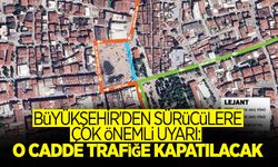O Cadde Trafiğe Kapatılıyor