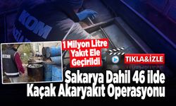 Sakarya Dahil 46 İlde Kaçak Akaryakıt Operasyonu!