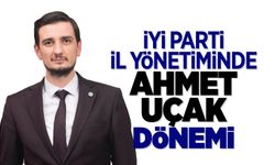İYİ Parti'de Yeni İl Başkanı Ahmet Uçak!