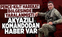 Operasyonda Yaralanmıştı! Akyazılı Komando Ameliyat Olacak