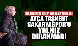 CHP Sakarya Milletvekili Ayça Taşkent Sakaryaspor’u Yalnız Bırakmadı