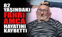 82 Yaşındaki Fahri Amca Hayatını Kaybetti
