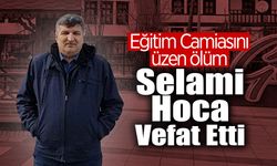 Müdür Yardımcısı Selami Aslan Vefat Etti