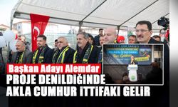 Başkan Adayı Alemdar; Proje Denildiğinde Akla Cumhur İttifakı Gelir