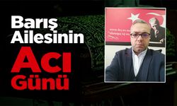 Barış Ailesinin Acı Günü