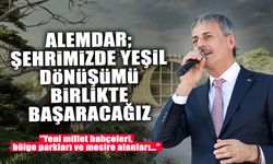 Alemdar, Şehrimizde Yeşil Dönüşümü Birlikte Başaracağız