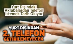 Yurt Dışından 2. Telefon Getirilemeyecek