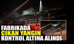 Fabrikada Çıkan Yangın Kontrol Altına Alındı