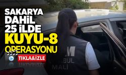 Sakaya Dahil 25 İlde Kuyu-8 Operasyonu