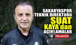 Sakaryaspor Teknik Direktörü Suat Kaya’dan Açıklamalar