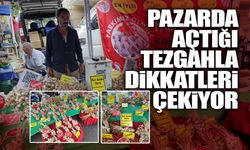 Pazarda Açtığı Tezgahla Dikkatleri Çekiyor