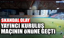 Yayıncı Kuruluş Maçının Önüne Geçti!