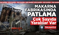 Son Dakika! Makarna Fabrikasında Patlama