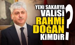 Yeni Sakarya Valisi Rahmi Doğan Kimdir?