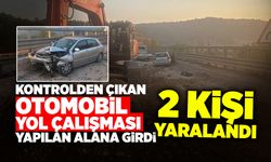 Otomobil Yol Çalışması Yapılan Alana Girdi: 2 YARALI