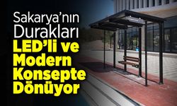 Sakarya’nın Durakları LED’li ve Modern Konsepte Dönüyor