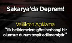 Sakarya'da Deprem: Valilikten Açıklama Geldi