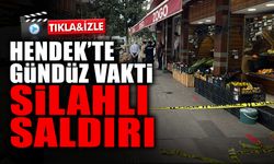 Hendek’te Gündüz Vakti Saldırı...