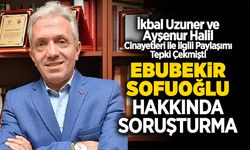 Ebubekir Sofuoğlu Hakkında Soruşturma