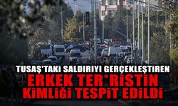 TUSAŞ'taki Saldırıyı Gerçekleştiren Erkek Teröristin Kimliği Tespit Edildi