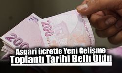 Asgari Ücrette Yeni Gelişme: Toplantı Tarihi Belli Oldu