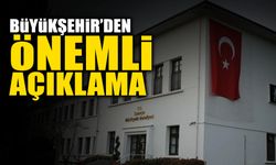 Büyükşehir’den Önemli Açıklama...!