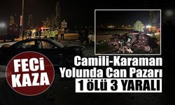 Camili-Karaman Yolunda Can Pazarı!