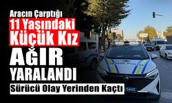 Aracın Çarptığı 11 Yaşındaki Küçük Kız Ağır Yaralandı