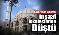 Sakarya'da İş Kazası! İnşaat İskelesinden Düştü