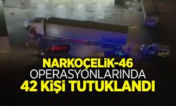 "Narkoçelik-46" Operasyonlarında 42 Tutuklama