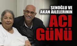 Şenoğlu ve Akan Ailelerinin Acı Günü