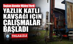 Yazlık Katlı Kavşağı için Çalışmalar Başladı