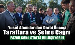 Yusuf Alemdar’dan Derbi Öncesi Taraftara ve Şehre Çağrı