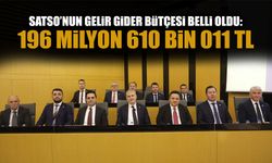 SATSO’nun Gelir Gider Bütçesi Belli oldu