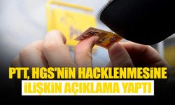 PTT'den HGS'nin Hacklenmesine İlişkin Açıklama