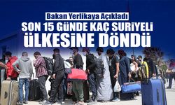 Son 15 Günde Kaç Suriyeli Ülkesine Döndü