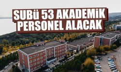 SUBÜ 53 Akademik Personel Alacak