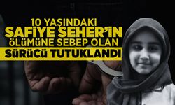 Safiye Seher’in Ölümüne Sebep Olan Sürücü Tutuklandı