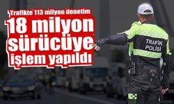 Trafikte 113 Milyon Denetim 18 Milyon Sürücüye İşlem