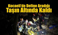 Kocaeli’de Define Aradığı Taşın Altında Kaldı